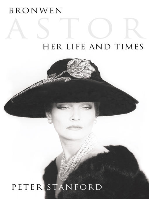 Title details for Bronwen Astor by Peter Stanford - Wait list